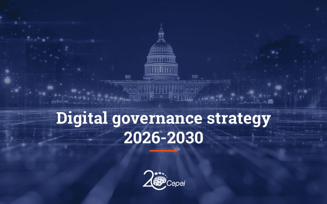Cepei’s Digital Governance Strategy 2026-2030