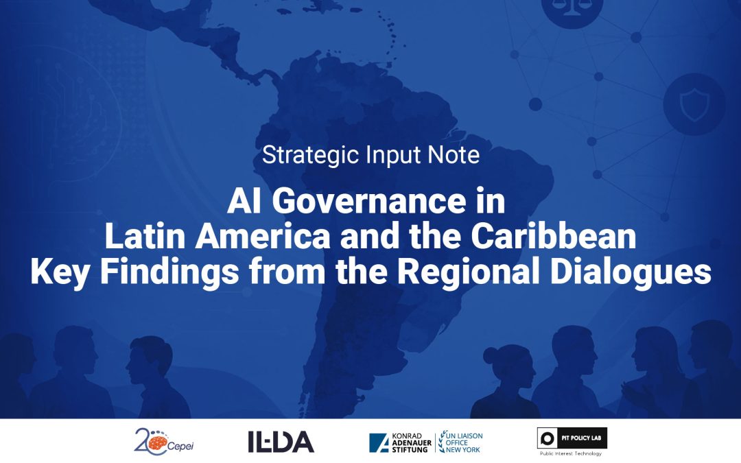 AI Governance in Latin America and the Caribbean: Key Findings from the Regional Dialogues